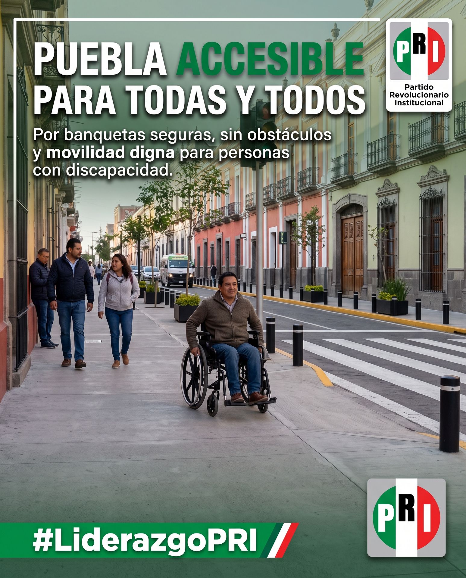 Cartel «Puebla accesible para todas y todos»: un hombre en silla de ruedas avanza por una banqueta amplia del centro de Puebla hacia un cruce peatonal